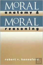 Moral Anatomy And Moral Reasoning