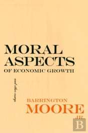 Moral Aspects Of Economic Growth, And Other Essays