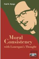 Moral Consistency With Lonergan'S Thought
