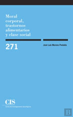 Bertrand.pt - Moral Corporal, Trastornos Alimentarios Y Clase Social