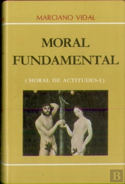 Bertrand.pt - Moral De Actitudes I. Moral Fundamental (8. Ed.)