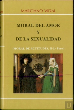 Bertrand.pt - Moral De Actitudes Ii. 2.ª Moral Del Amor Y De La Sexualidad (8. Ed.)