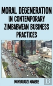 Moral Degeneration In Contemporary Zimbabwean Business Practices