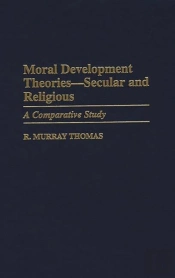 Moral Development Theories -- Secular And Religious
