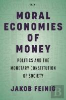 Moral Economies Of Money