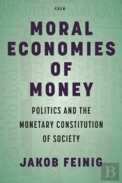Moral Economies Of Money