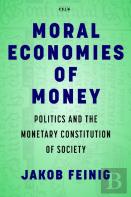 Moral Economies Of Money