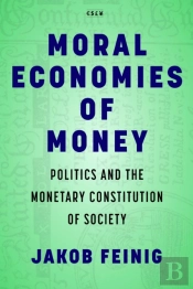 Moral Economies Of Money