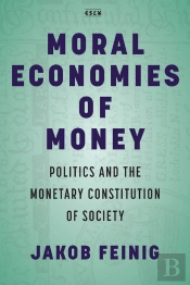 Moral Economies Of Money