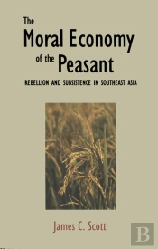 Moral Economy Of The Peasant