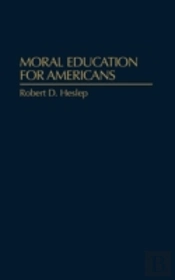 Moral Education For Americans