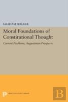 Moral Foundations Of Constitutional Thought
