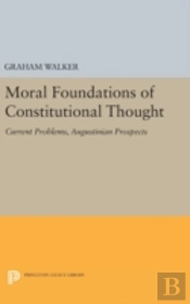 Moral Foundations Of Constitutional Thought