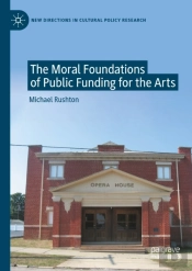 Moral Foundations Of Public Funding For The Arts