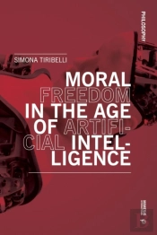 Moral Freedom In The Age Of Artificial Intelligence