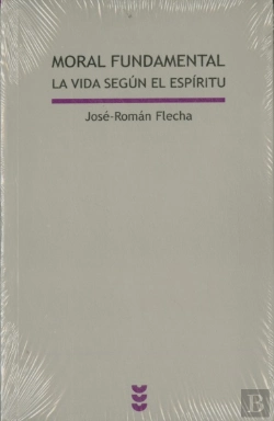 Bertrand.pt - Moral Fundamental. La Vida Según El Espíritu