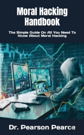 Moral Hacking Handbook