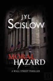 Moral Hazard_A Wall Street Thriller