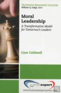 Bertrand.pt - Moral Leadership: A Transformative Model For Tomorrow'S Leaders