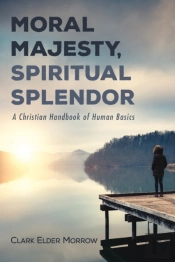 Moral Majesty, Spiritual Splendor