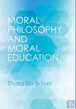Bertrand.pt - Moral Philosophy And Moral Education