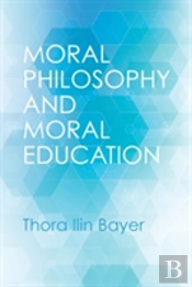 Moral Philosophy And Moral Education