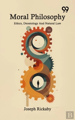 Bertrand.pt - Moral Philosophy: Ethics, Deontology And Natural Law