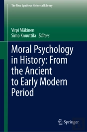 Moral Psychology In History: From The Ancient To Early Modern Period