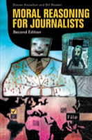 Moral Reasoning For Journalists, 2nd Edition