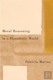 Moral Reasoning In A Pluralistic World