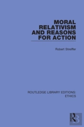 Moral Relativism And Reasons For Action