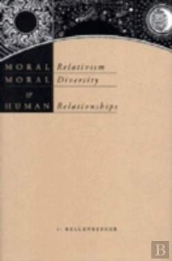 Bertrand.pt - Moral Relativism, Moral Diversity, And Human Relationships
