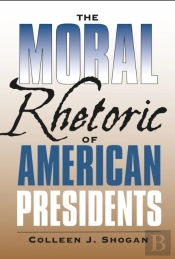 Moral Rhetoric Of American Presidents