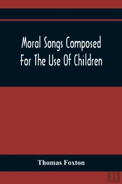 Bertrand.pt - Moral Songs Composed For The Use Of Children