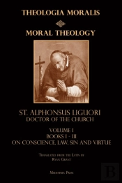 Moral Theology Vol. 1