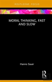 Moral Thinking, Fast And Slow