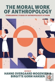 Moral Work Of Anthropology