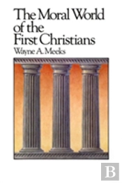 Moral World Of The First Christians