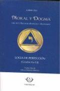 Moral Y Dogma (Logia De Perfección)
