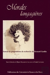 Morales Langagières ; Autour De Propositions De Recherche De Bernard Gardin