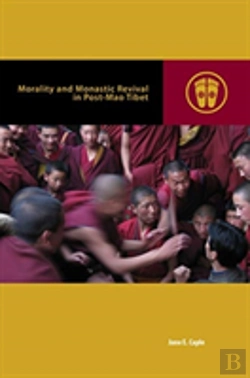 Bertrand.pt - Morality And Monastic Revival In Post-Mao Tibet