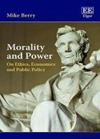 Morality And Power - On Ethics, Economics And Public Policy