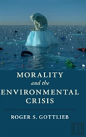 Morality And The Environmental Crisis