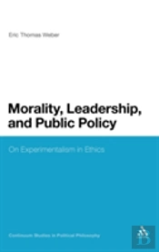 Morality, Leadership, And Public Policy