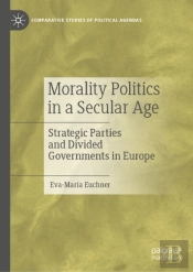 Morality Politics In A Secular Age