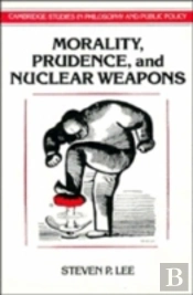 Morality, Prudence, And Nuclear Weapons