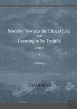 Bertrand.pt - Morality Towards The Ethical Life & Learning To Be Truthful