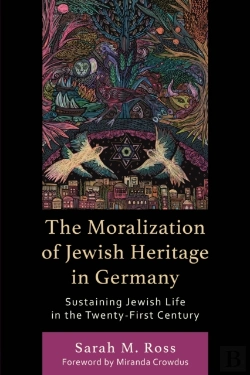 Bertrand.pt - Moralization Of Jewish Heritage In Germany