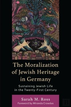 Bertrand.pt - Moralization Of Jewish Heritage In Germany