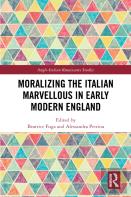 Moralizing The Italian Marvellous In Early Modern England